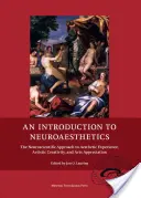 Eine Einführung in die Neuroästhetik: Der neurowissenschaftliche Ansatz zu ästhetischem Erleben, künstlerischer Kreativität und Wertschätzung von Kunst - An Introduction to Neuroaesthetics: The Neuroscientific Approach to Aesthetic Experience, Artistic Creativity and Arts Appreciation