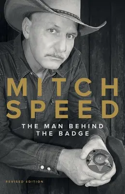 Mitch Speed: Der Mann hinter dem Abzeichen - Mitch Speed: The Man Behind The Badge