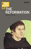 Eine kurze Geschichte der Reformation - A Short History of the Reformation