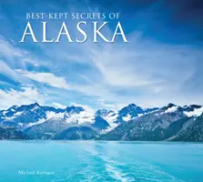 Die bestgehüteten Geheimnisse Alaskas - Best-Kept Secrets of Alaska