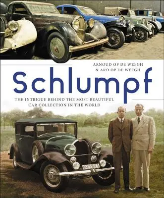 Schlumpf - Die Intrige hinter der schönsten Autosammlung der Welt - Schlumpf - The Intrigue Behind the Most Beautiful Car Collection in the World