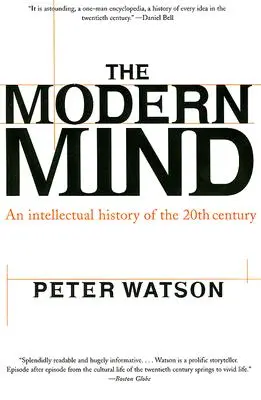 Moderner Geist: Eine intellektuelle Geschichte des 20. - Modern Mind: An Intellectual History of the 20th Century