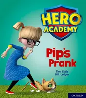 Helden-Akademie: Oxford Level 1+, Pink Book Band: Pip's Streich - Hero Academy: Oxford Level 1+, Pink Book Band: Pip's Prank