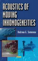 Akustik von bewegten Inhomogenitäten - Acoustics of Moving Inhomogeneities