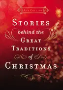 Geschichten hinter den großen Weihnachtstraditionen - Stories Behind the Great Traditions of Christmas