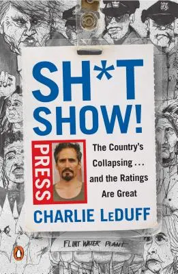 Sh*tshow!: Das Land kollabiert ... und die Quoten sind toll - Sh*tshow!: The Country's Collapsing . . . and the Ratings Are Great