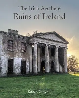 Irische Aesthete: Ruinen in Irland - Irish Aesthete: Ruins of Ireland