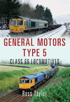 General Motors Typ 5: Lokomotiven der Klasse 66 - General Motors Type 5: Class 66 Locomotives