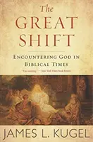 Der große Wandel: Die Begegnung mit Gott in biblischen Zeiten - The Great Shift: Encountering God in Biblical Times