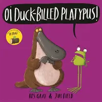 He, Schnabeltier! - Oi Duck-Billed Platypus!