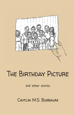 Das Geburtstagsbild: und andere Geschichten - The Birthday Picture: and Other Stories