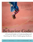 Der Verhaltenskodex: Ein praktischer Leitfaden zum Verstehen und Unterrichten der schwierigsten Schüler - The Behavior Code: A Practical Guide to Understanding and Teaching the Most Challenging Students