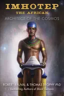 Imhotep der Afrikaner: Architekt des Kosmos - Imhotep the African: Architect of the Cosmos