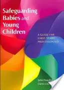 Schutz von Säuglingen und Kleinkindern: Ein Leitfaden für Fachkräfte der frühen Kindheit - Safeguarding Babies and Young Children: A Guide for Early Years Professionals