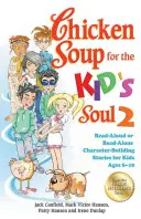 Hühnersuppe für die Kinderseele 2: Geschichten zur Charakterbildung für Kinder im Alter von 6-10 Jahren zum Vorlesen oder Selberlesen - Chicken Soup for the Kid's Soul 2: Read-Aloud or Read-Alone Character-Building Stories for Kids Ages 6-10