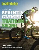 Der Triathlet - Leitfaden für Sprint- und olympische Triathlonrennen - The Triathlete Guide to Sprint and Olympic Triathlon Racing