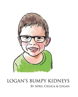 Logans holprige Nieren - Logan's Bumpy Kidneys