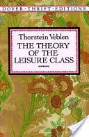 Die Theorie der Freizeitklasse - The Theory of the Leisure Class