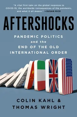 Nachbeben: Pandemiepolitik und das Ende der alten Weltordnung - Aftershocks: Pandemic Politics and the End of the Old International Order