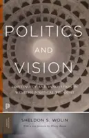 Politik und Vision: Kontinuität und Innovation im westlichen politischen Denken - Erweiterte Ausgabe - Politics and Vision: Continuity and Innovation in Western Political Thought - Expanded Edition