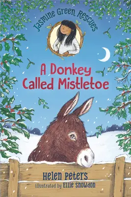 Jasmine Green rettet: Ein Esel namens Mistelzweig - Jasmine Green Rescues: A Donkey Called Mistletoe