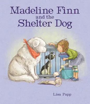 Madeline Finn und der Tierheimhund - Madeline Finn and the Shelter Dog