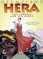 Olympier: Hera: Die Göttin und ihr Ruhm - Olympians: Hera: The Goddess and Her Glory