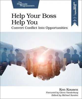 Helfen Sie Ihrem Chef, Ihnen zu helfen: Konflikte in Chancen umwandeln - Help Your Boss Help You: Convert Conflict Into Opportunities