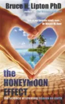 Honeymoon Effect - Die Wissenschaft von der Erschaffung des Himmels auf Erden - Honeymoon Effect - The Science of Creating Heaven on Earth