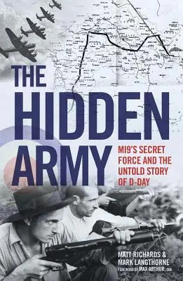 Die verborgene Armee: Die Geheimtruppe der Mi9 und die unerzählte Geschichte des D-Day - The Hidden Army: Mi9's Secret Force and the Untold Story of D-Day