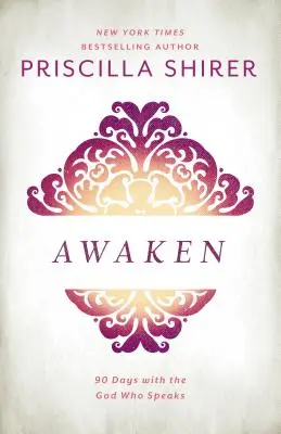 Erwachen: 90 Tage mit dem sprechenden Gott - Awaken: 90 Days with the God Who Speaks