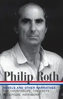 Philip Roth: Romane & andere Erzählungen 1986-1991 (LOA #185) - Das Gegenleben / Die Fakten / Täuschung / Das Erbe - Philip Roth: Novels & Other Narratives 1986-1991 (LOA #185) - The Counterlife / The Facts / Deception / Patrimony