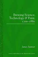 Brauereiwissenschaft, Technologie und Druck, 1700-1880 - Brewing Science, Technology and Print, 1700-1880