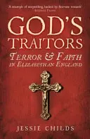 Gottes Verräter - Terror und Glaube im elisabethanischen England - God's Traitors - Terror and Faith in Elizabethan England