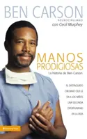 Manos Prodigiosas: La Historia de Ben Carson = Begabte Hände = Begabte Hände - Manos Prodigiosas: La Historia de Ben Carson = Gifted Hands = Gifted Hands