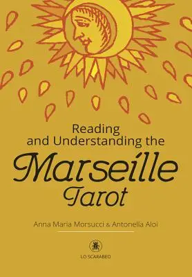 Das Tarot von Marseille lesen und verstehen - Reading and Understanding the Marseille Tarot