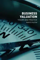 Unternehmensbewertung: Theorie und Praxis - Business Valuation: Theory and Practice