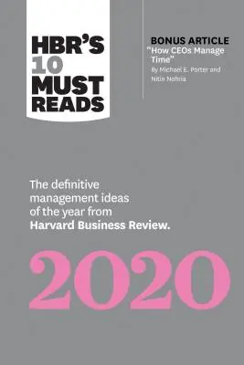 Hbr's 10 Must Reads 2020: Die definitiven Management-Ideen des Jahres von Harvard Business Review (mit Bonusartikel How Ceos Manage Time by M - Hbr's 10 Must Reads 2020: The Definitive Management Ideas of the Year from Harvard Business Review (with Bonus Article How Ceos Manage Time by M