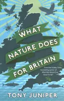 Was die Natur für Großbritannien tut - What Nature Does For Britain