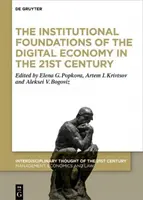 Die institutionellen Grundlagen der digitalen Wirtschaft im 21. - The Institutional Foundations of the Digital Economy in the 21st Century