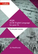 GCSE Success in a Year - Aqa GCSE English Language: Student Book