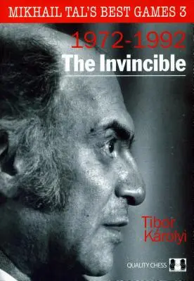 Der Unbesiegbare: Mikhail Tals beste Spiele 3 - The Invincible: Mikhail Tal's Best Games 3