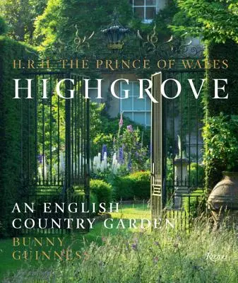 Highgrove: Ein englischer Landgarten - Highgrove: An English Country Garden