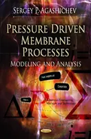 Druckgetriebene Membranprozesse - Modellierung und Analyse - Pressure Driven Membrane Processes - Modeling & Analysis