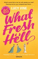 What Fresh Hell: Der witzigste Roman, den Sie dieses Jahr lesen werden - What Fresh Hell: The Most Hilarious Novel You'll Read This Year