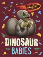 Dinosaurier Infosaurus: Dinosaurier-Babys - Dinosaur Infosaurus: Dinosaur Babies