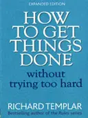 Wie man Dinge erledigt, ohne sich zu sehr anzustrengen 2e - How to Get Things Done Without Trying Too Hard 2e