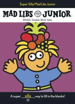 Super alberne Mad Libs Junior - Super Silly Mad Libs Junior