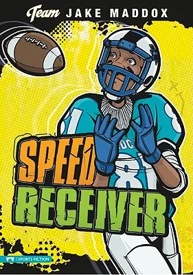 Jake Maddox: Geschwindigkeitsempfänger - Jake Maddox: Speed Receiver