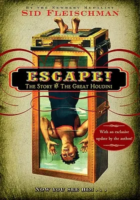 Entfliehen! Die Geschichte des großen Houdini - Escape!: The Story of the Great Houdini